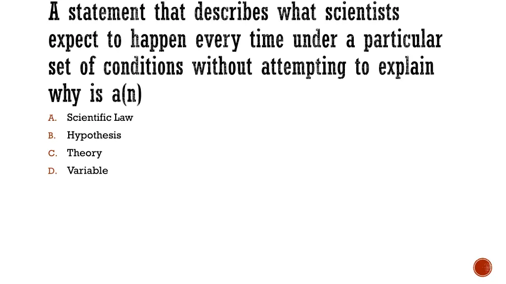 a statement that describes what scientists expect