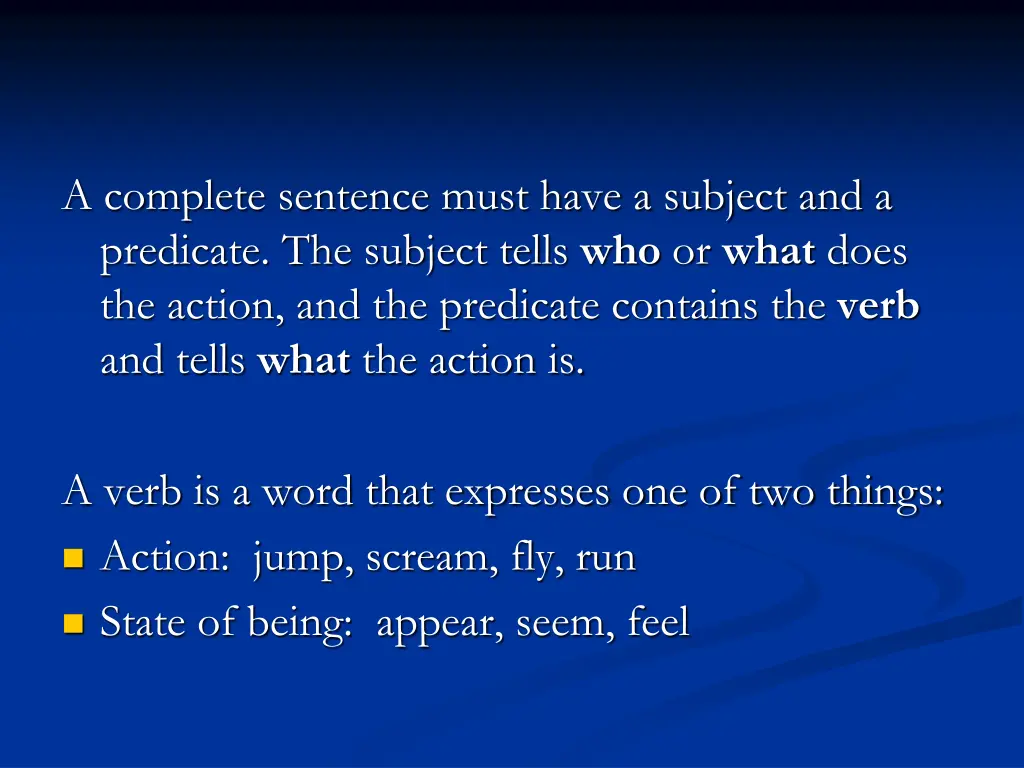 a complete sentence must have a subject