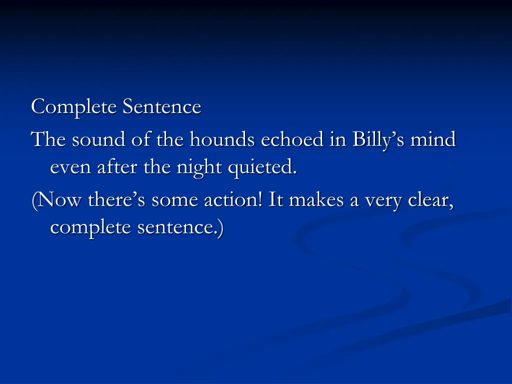 complete sentence the sound of the hounds echoed