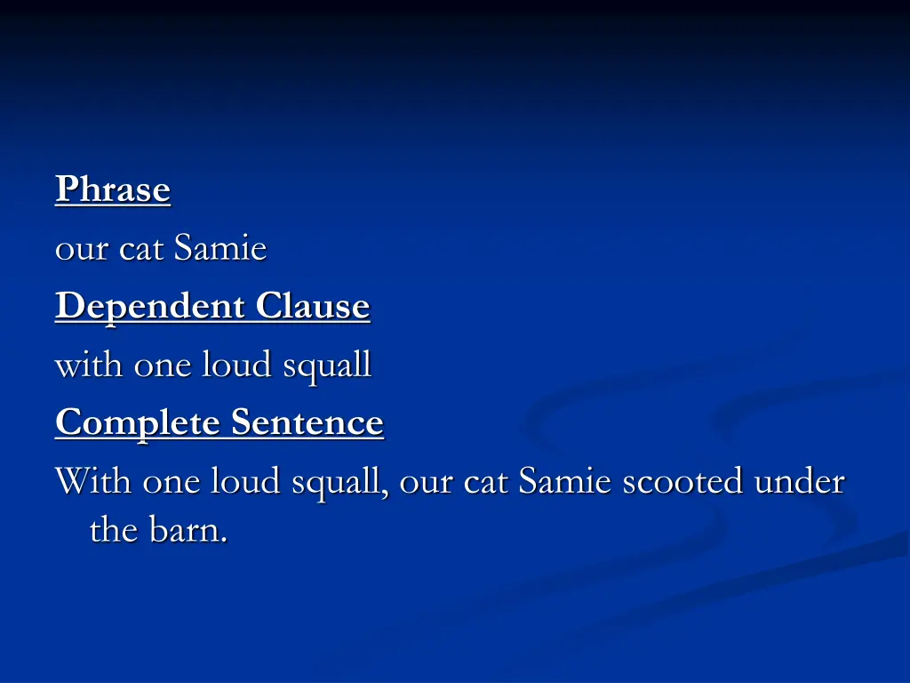 phrase our cat samie dependent clause with