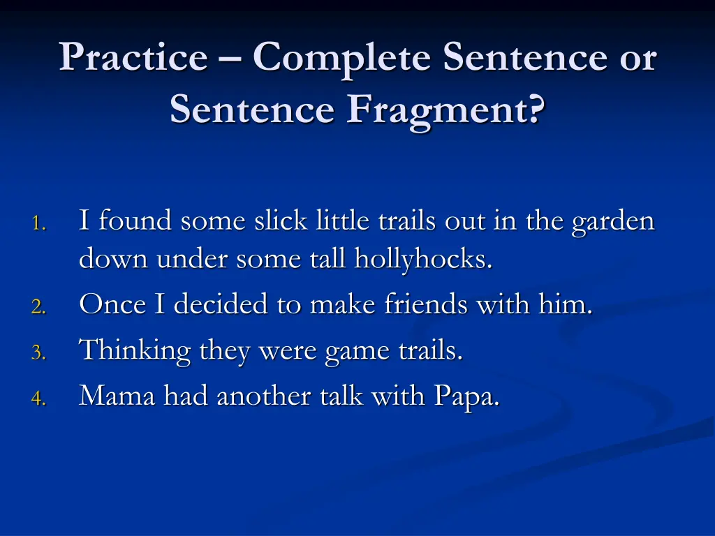 practice complete sentence or sentence fragment