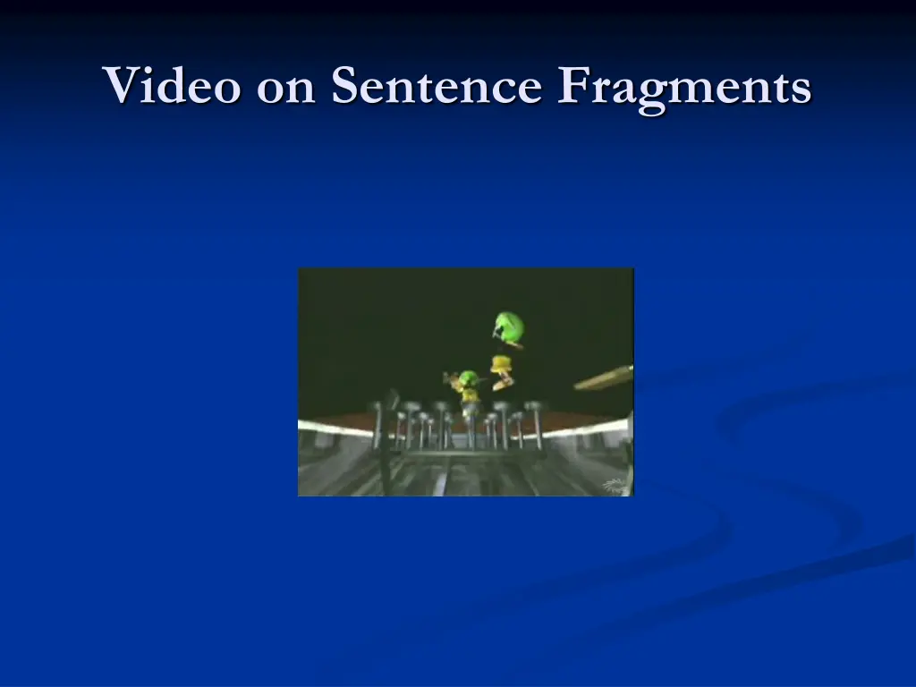 video on sentence fragments