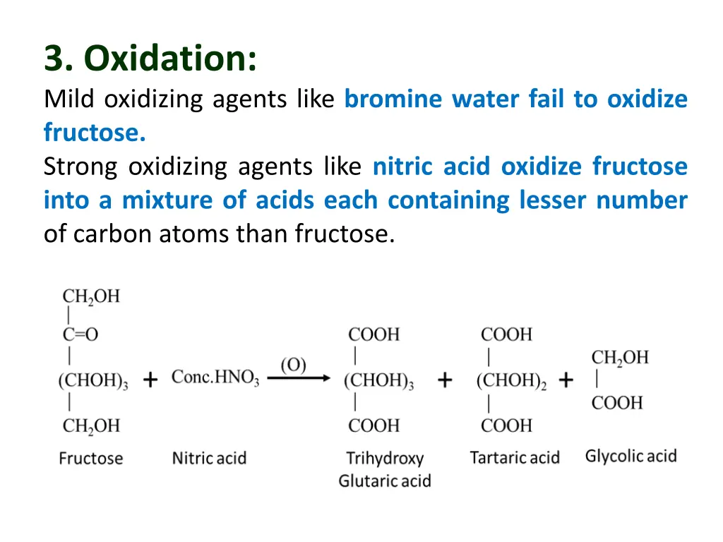 3 oxidation mild oxidizing agents like bromine