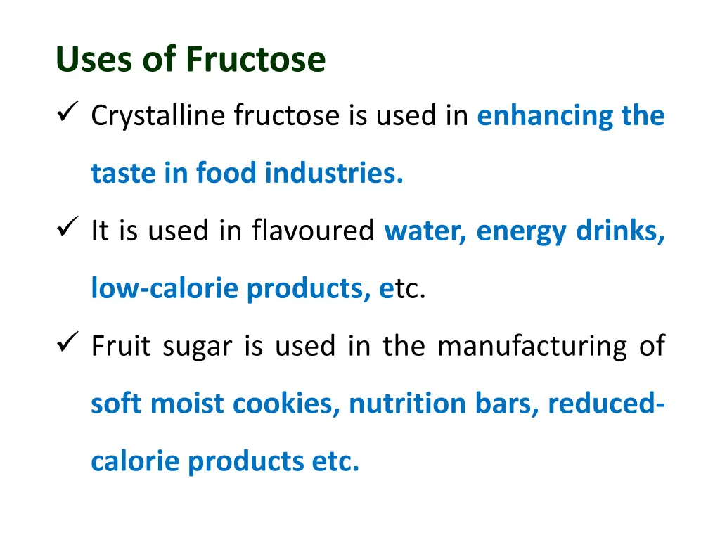 uses of fructose crystalline fructose is used