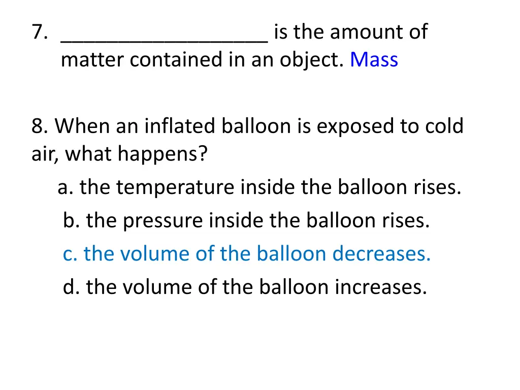 7 is the amount of matter contained in an object