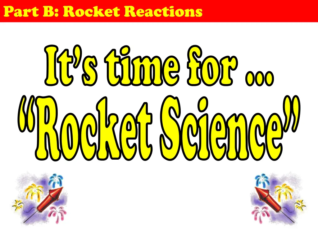 part b rocket reactions