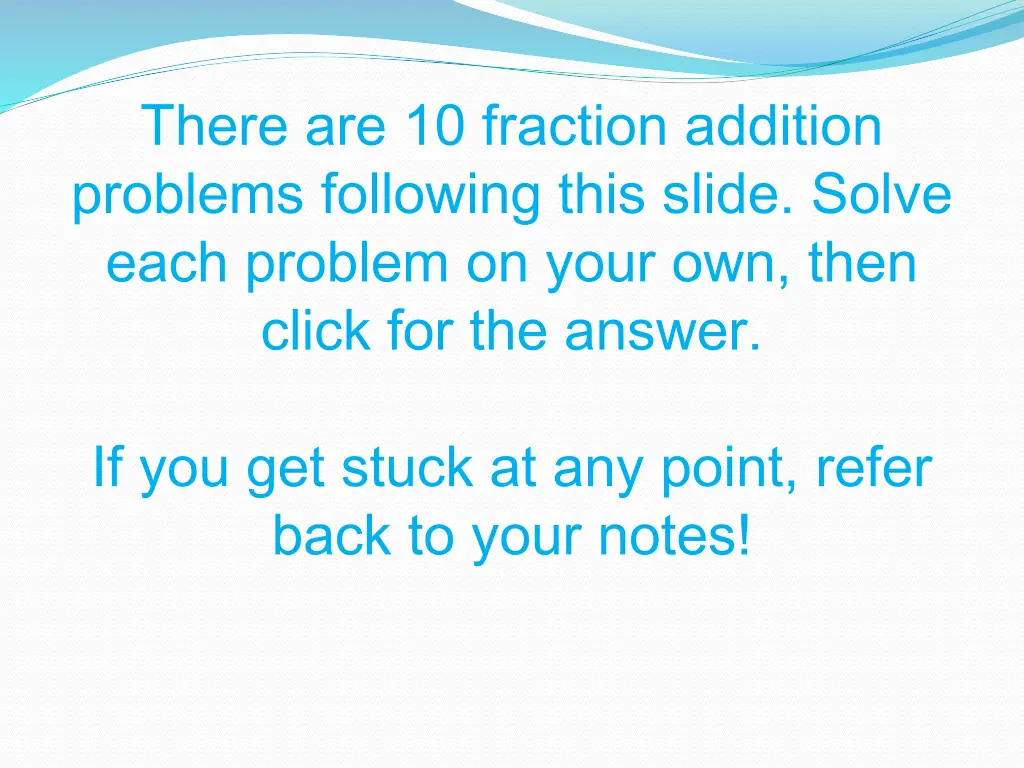 there are 10 fraction addition problems following