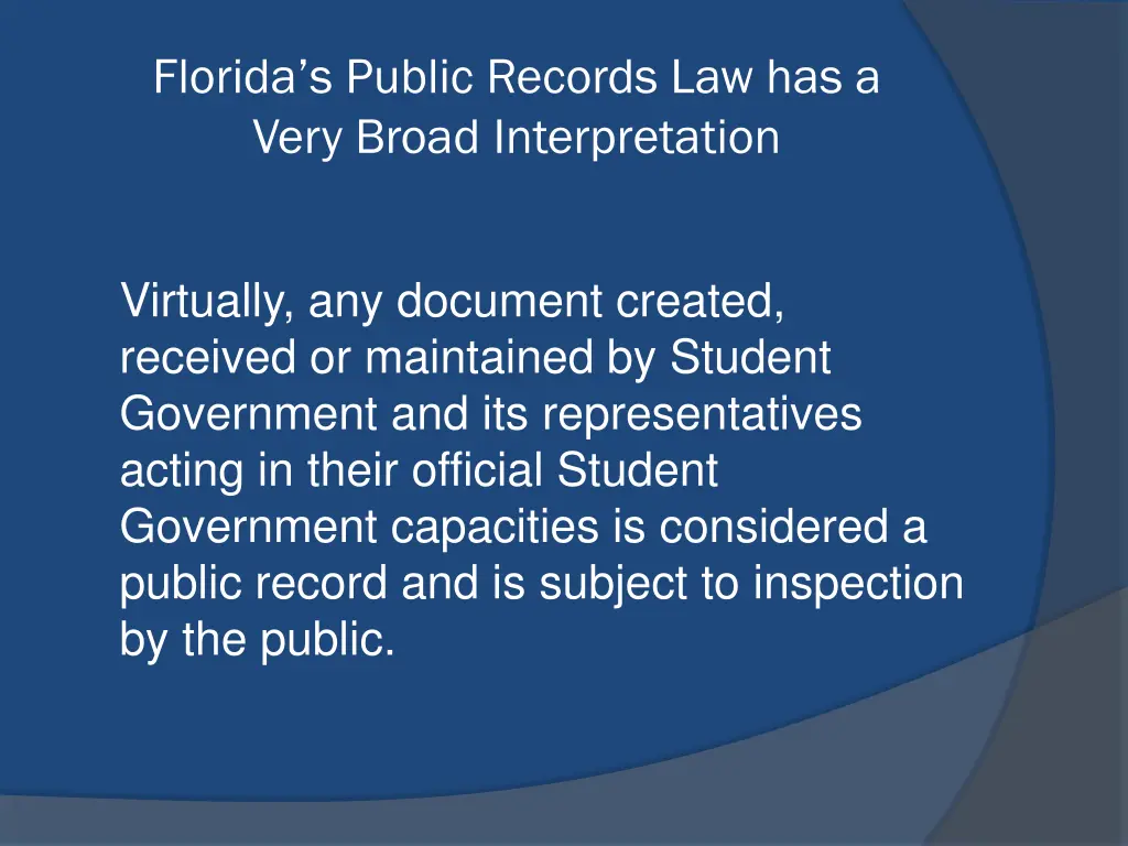 florida s public records law has a very broad