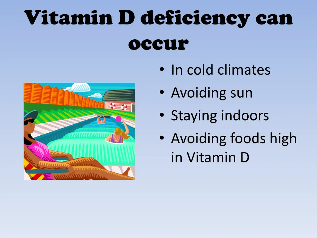 vitamin d deficiency can occur in cold climates