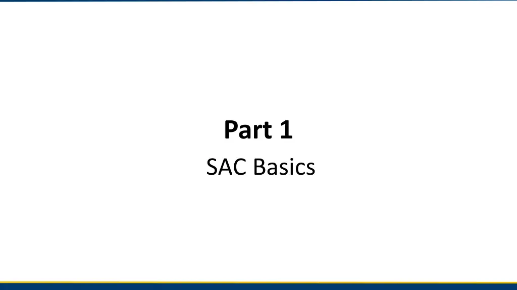 part 1 sac basics