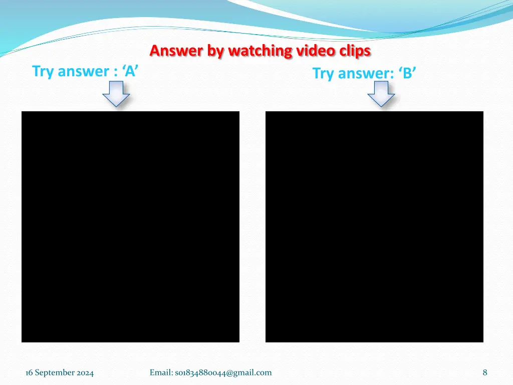 answer by watching video clips