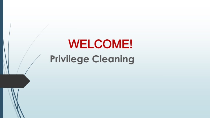 welcome welcome privilege cleaning