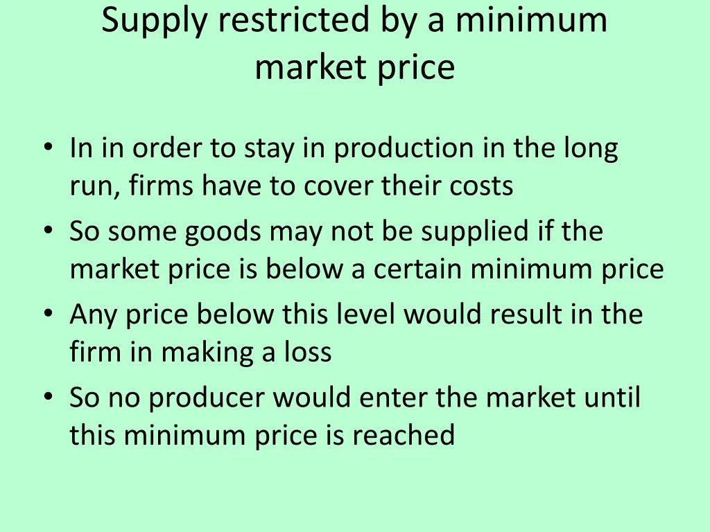 supply restricted by a minimum market price