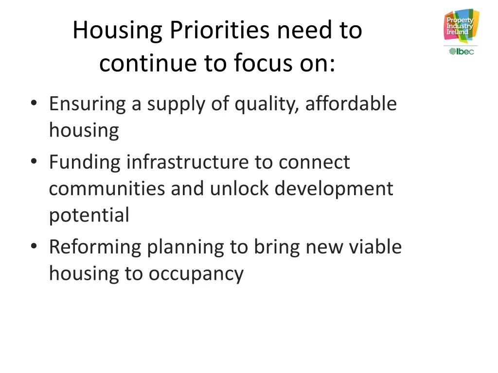 housing priorities need to continue to focus on