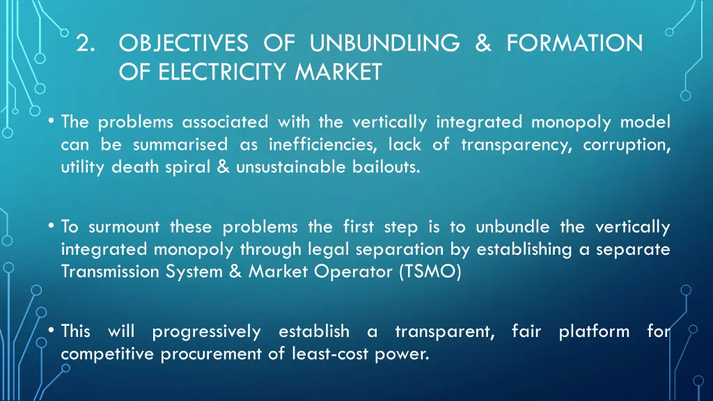 2 objectives of unbundling formation 1