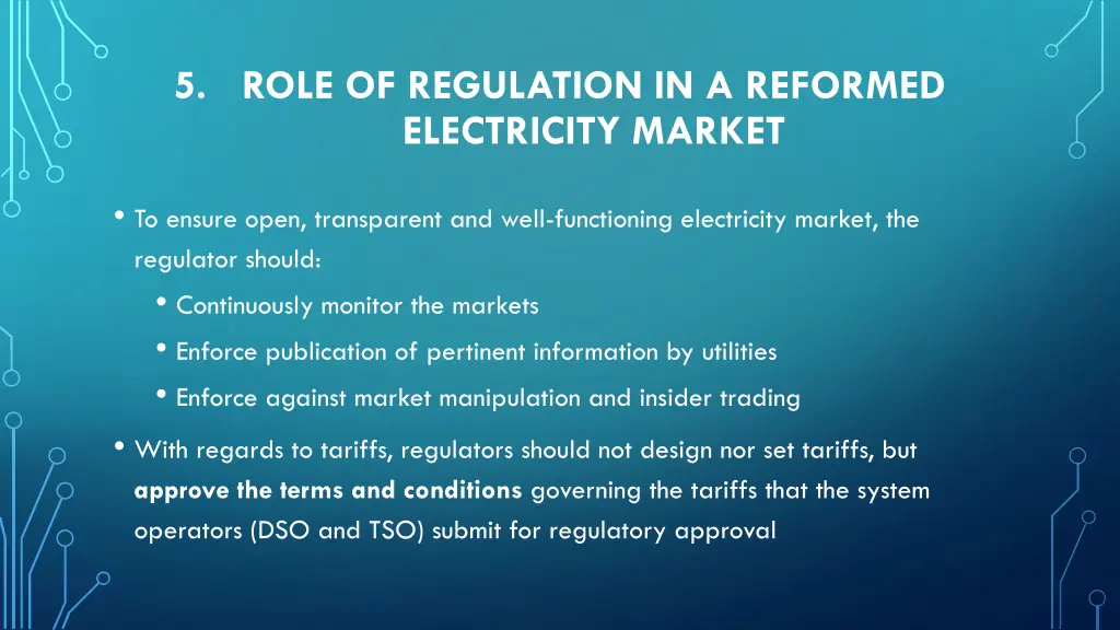 5 role of regulation in a reformed electricity 1