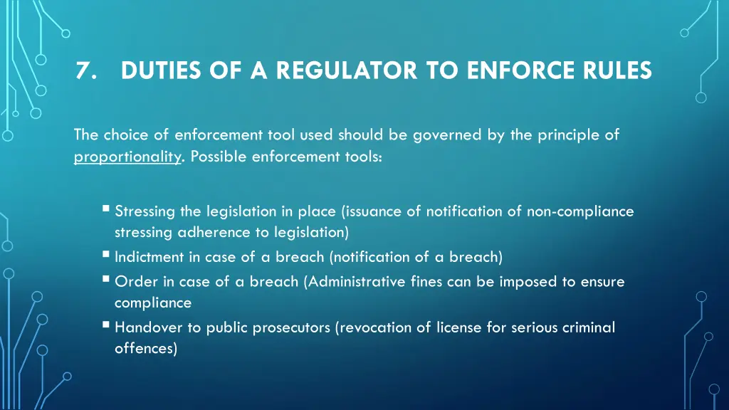 7 duties of a regulator to enforce rules