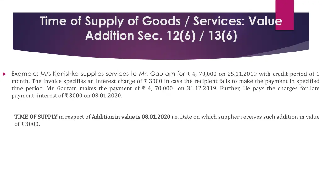 time of supply of goods services value addition 1