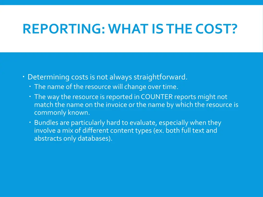 reporting what is the cost