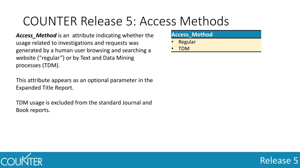 counter release 5 access methods