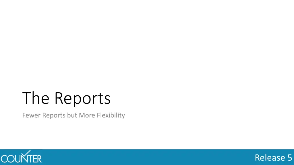 the reports fewer reports but more flexibility