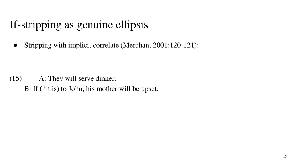 if stripping as genuine ellipsis 1