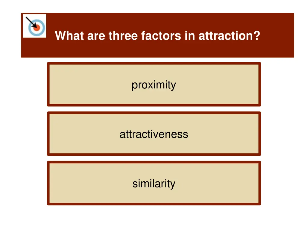 what are three factors in attraction