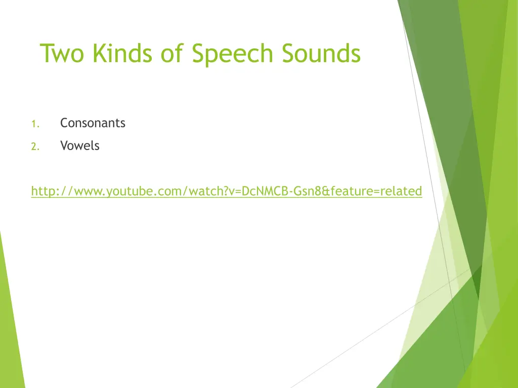 two kinds of speech sounds