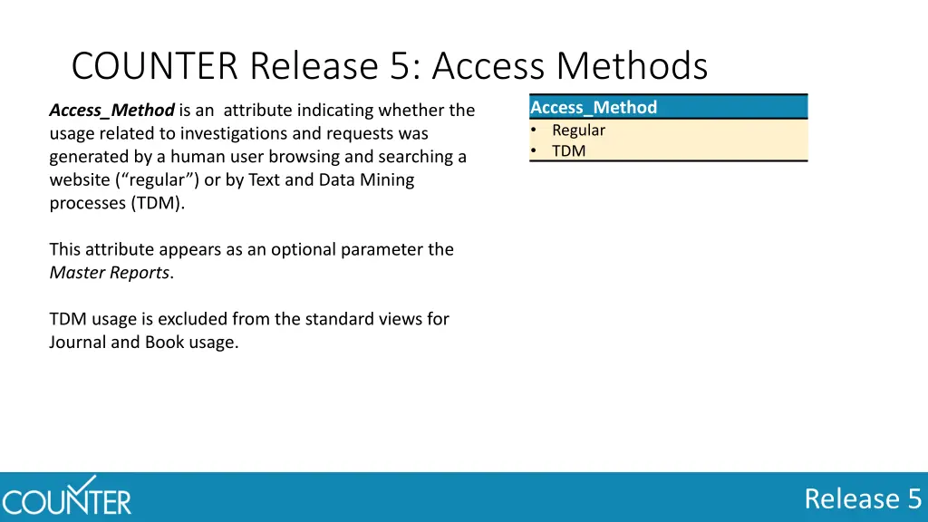 counter release 5 access methods