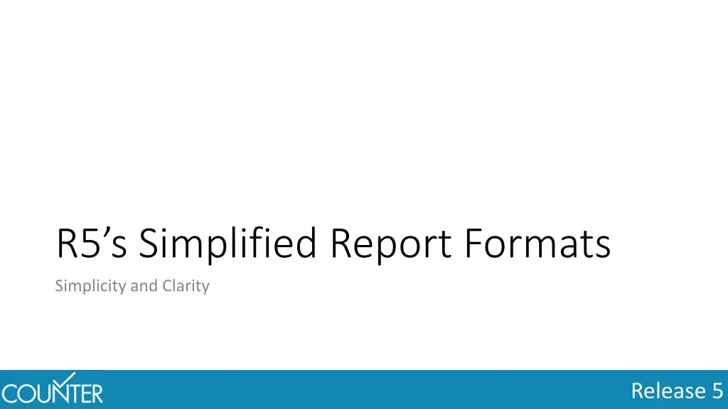 r5 s simplified report formats simplicity