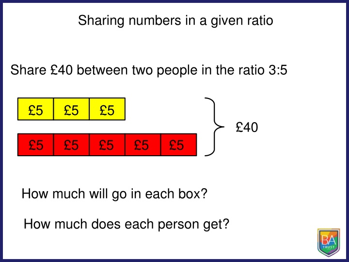 sharing numbers in a given ratio