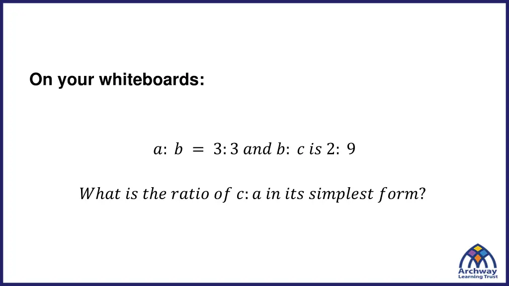 on your whiteboards