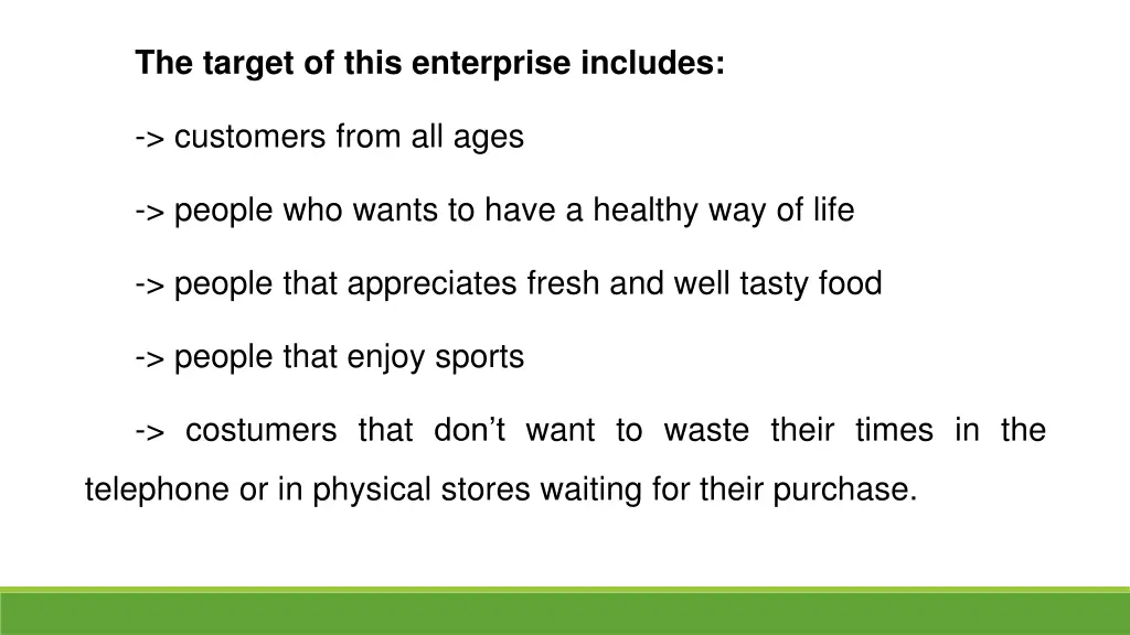 the target of this enterprise includes