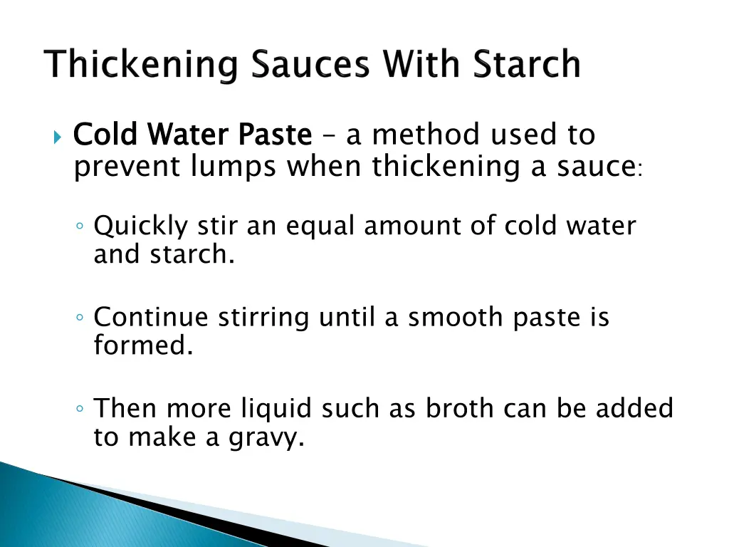 cold water paste prevent lumps when thickening