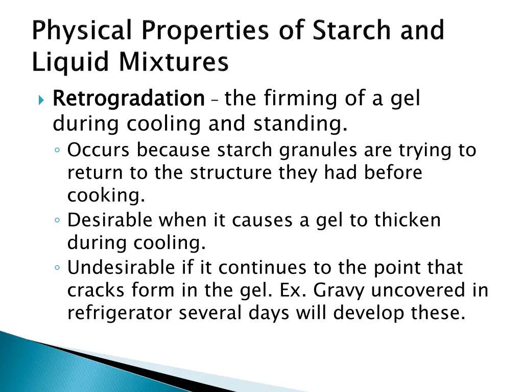 retrogradation during cooling and standing occurs