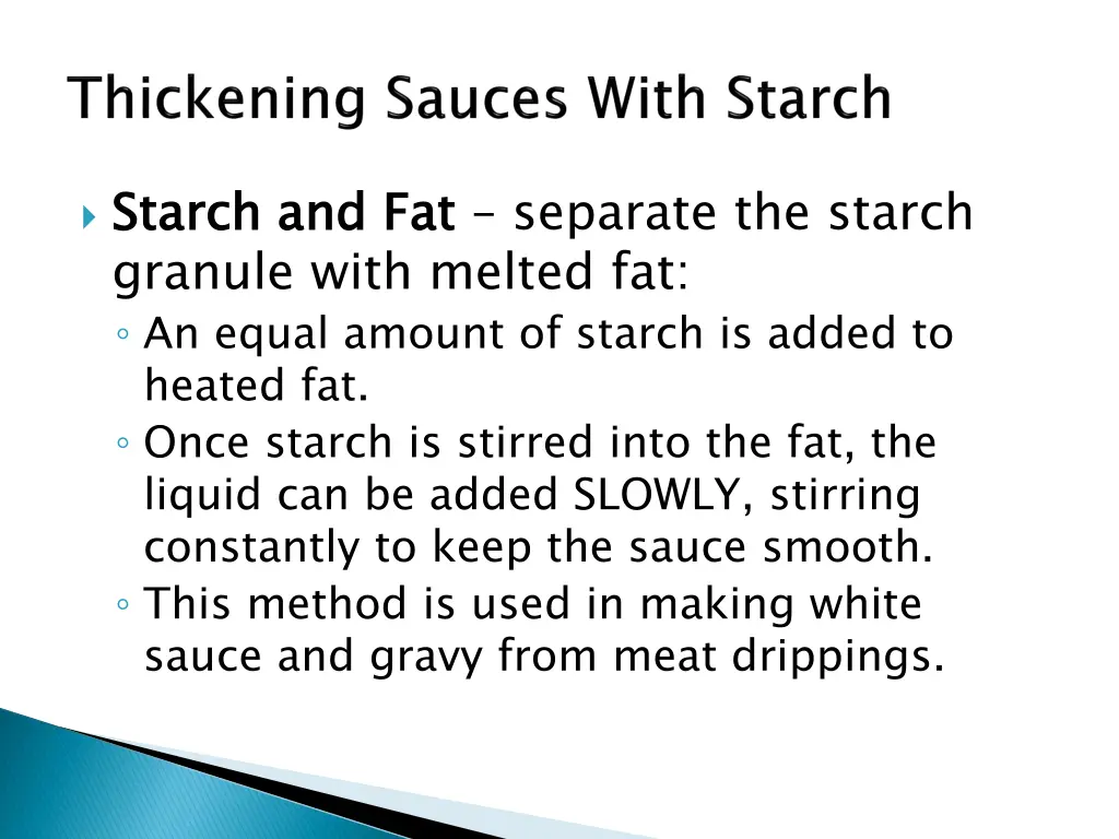 starch and fat granule with melted fat an equal