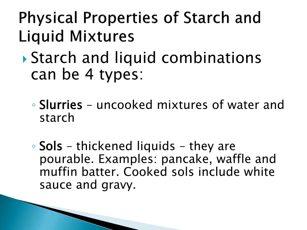 starch and liquid combinations can be 4 types