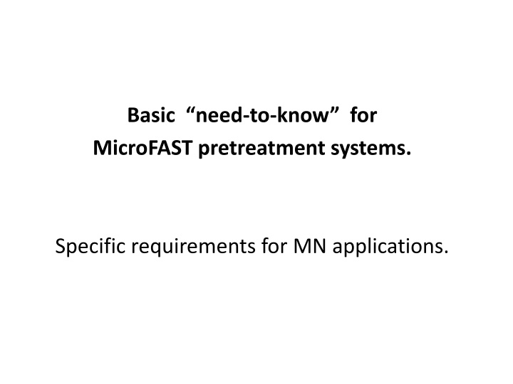 basic need to know for microfast pretreatment