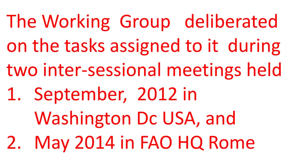 the working group deliberated on the tasks