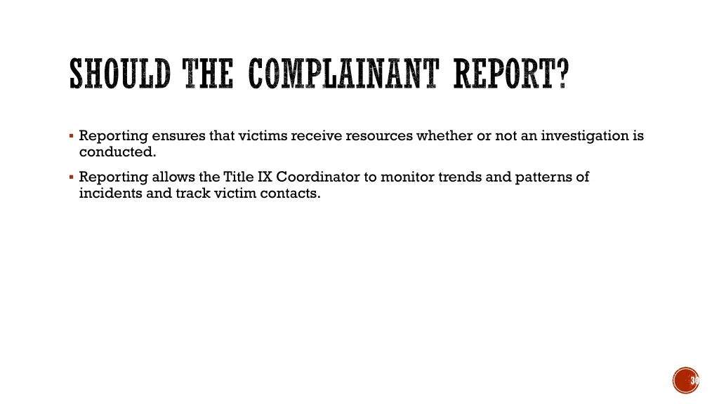 should the complainant report