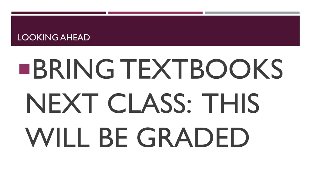 looking ahead bring textbooks next class this