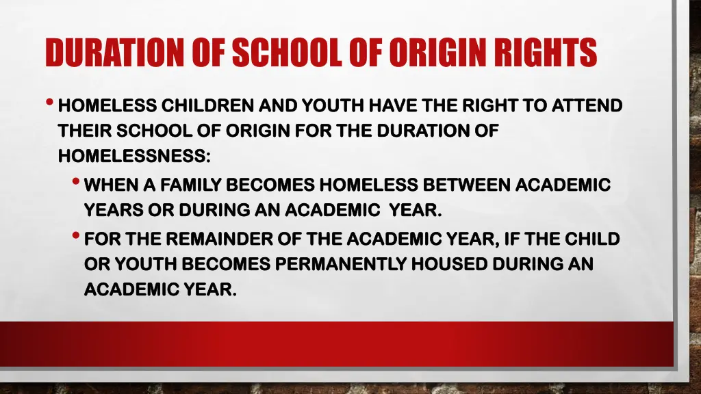 duration of school of origin rights homeless