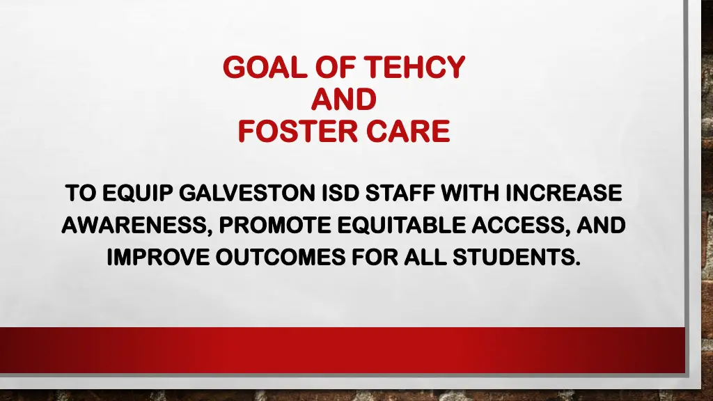 goal of tehcy goal of tehcy and and foster care