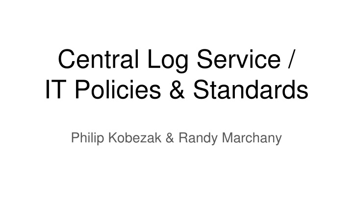 central log service it policies standards