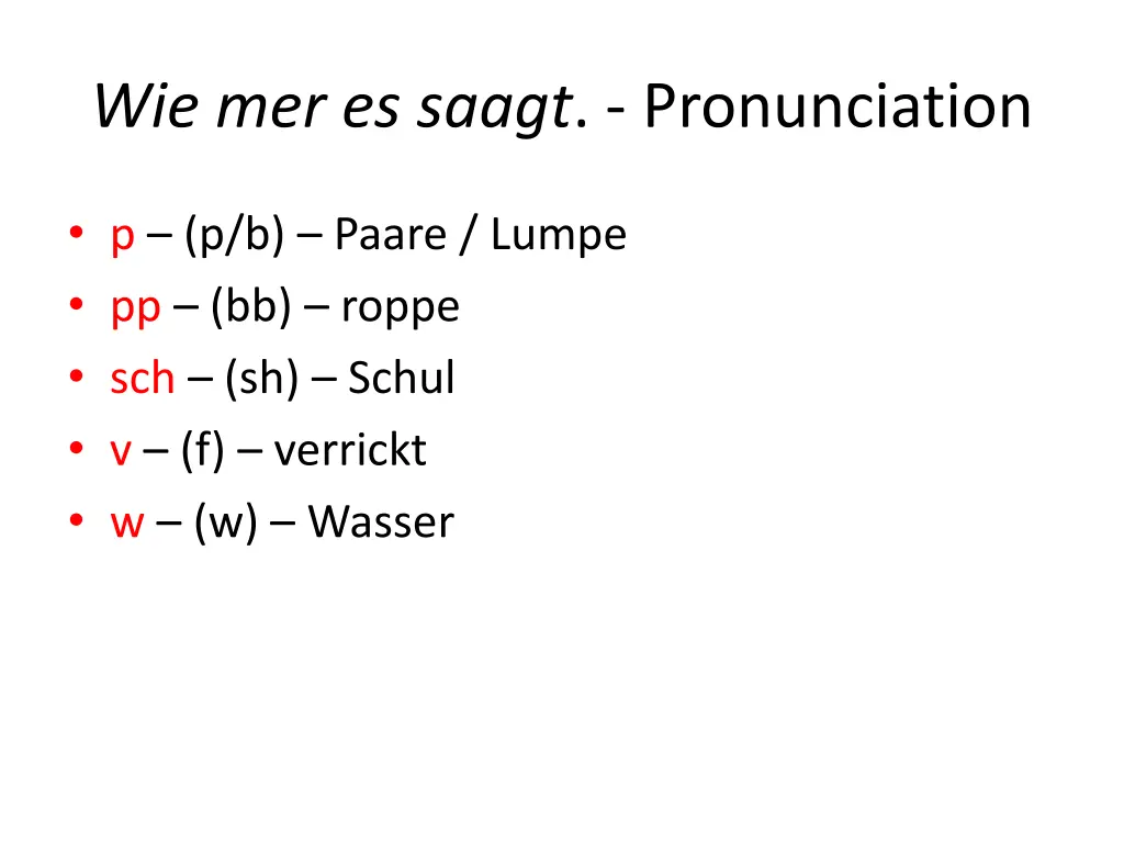 wie mer es saagt pronunciation 1