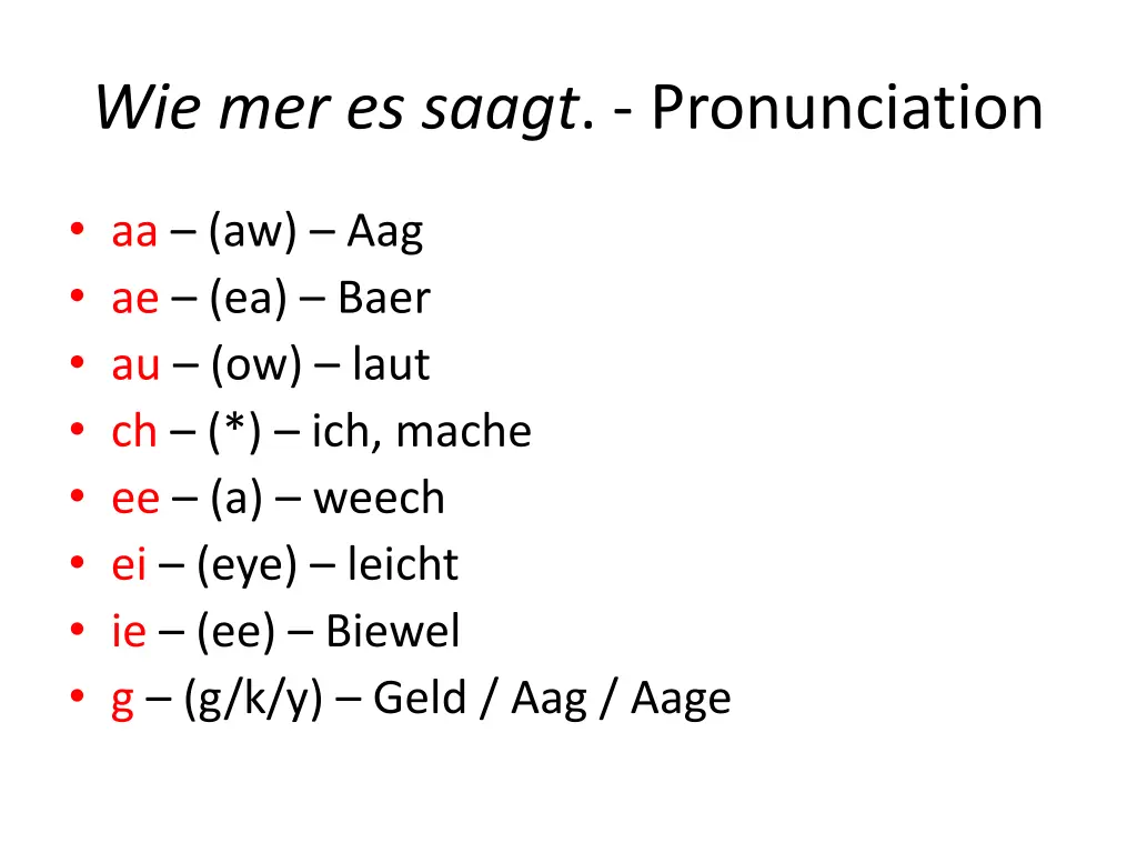 wie mer es saagt pronunciation