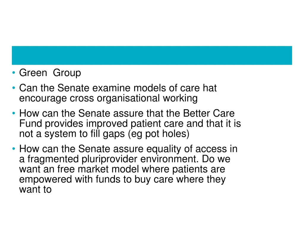 green group can the senate examine models of care