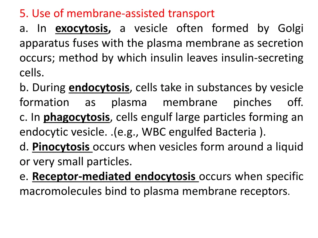 5 use of membrane assisted transport