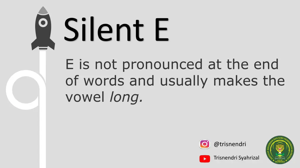 silent e e is not pronounced at the end of words