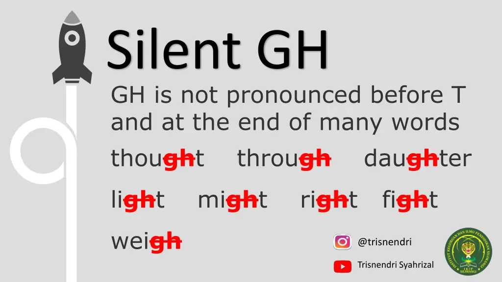 silent gh gh is not pronounced before